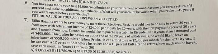  D) 8.97% E) 17.39% 6. You have just made your first