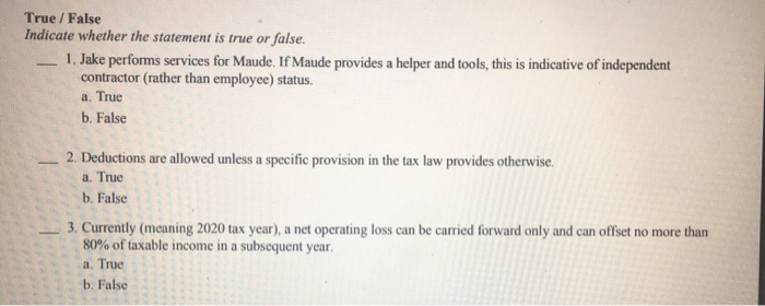  True / False Indicate whether the statement is true or false.