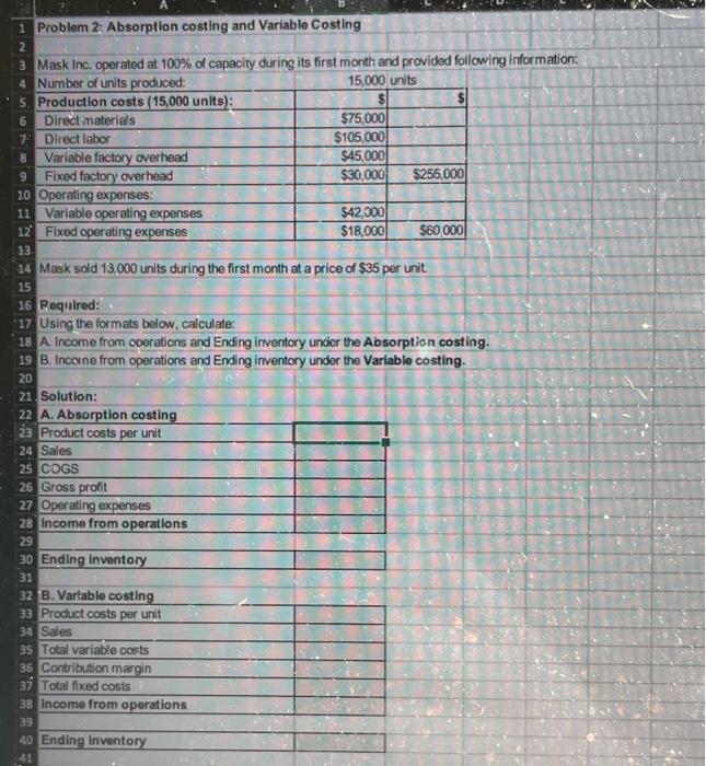  i Problem 2: Absorption costing and Variable Costing 2 3 Mask