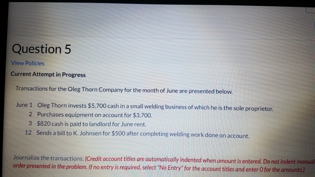  Question 5 View Policies Current Attempt in Progress Transactions for the