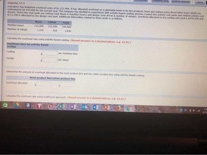 using a traditional costing system (volume-based) and an activity-based costing system. Both