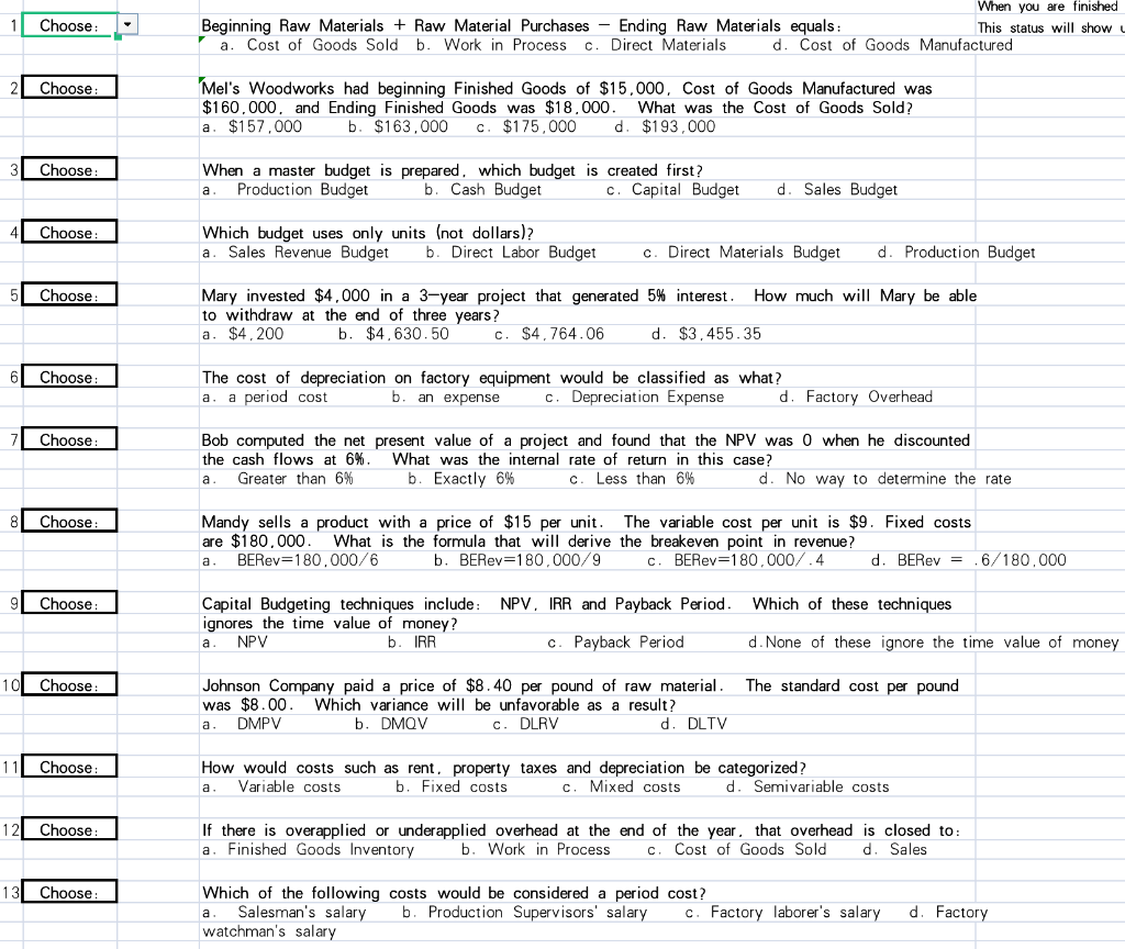  1 Choose Beginning Raw Materials + Raw Material Purchases a. Cost