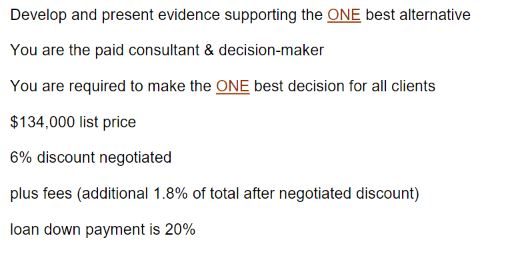 Develop and present evidence supporting the ONE best alternative You are