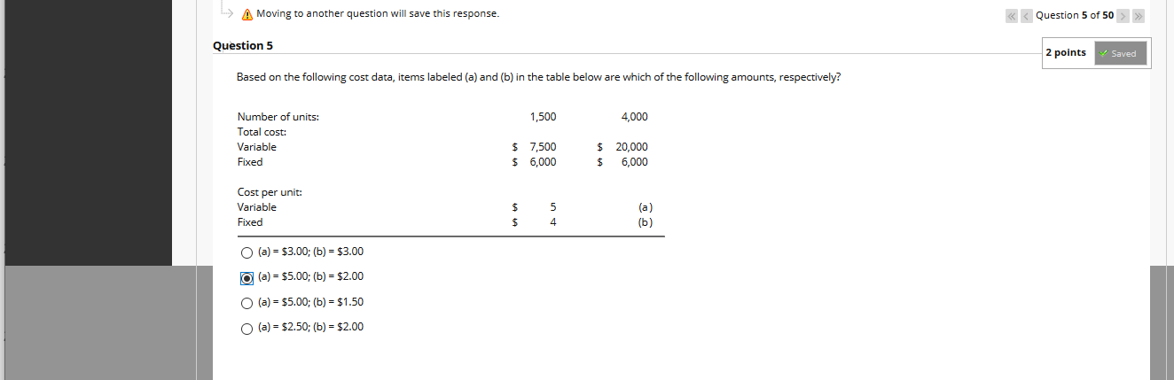  A Moving to another question will save this response. Question 5