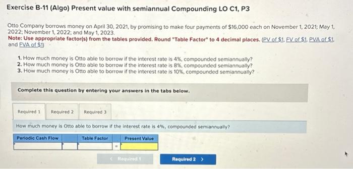  this is the charts Exercise B-11 (Algo) Present value with semiannual