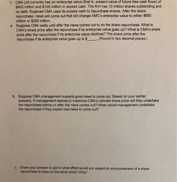  Please answer parts a, b, and c. CMA Ltd currently has