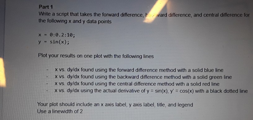  MATLAB Part 1 Write a script that takes the forward difference,