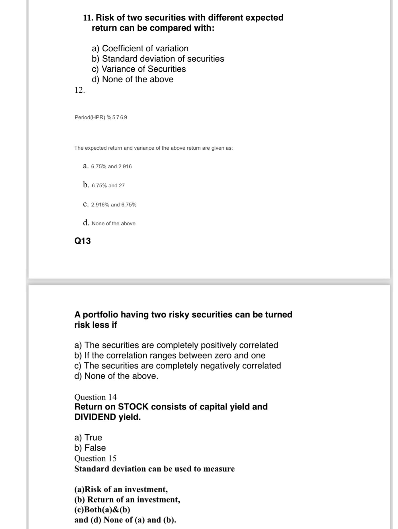 Risk of two securities with different expected return can be compared