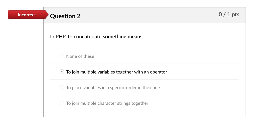 Anyone know the correct answer for this one? Incorrect Question 2 0/1