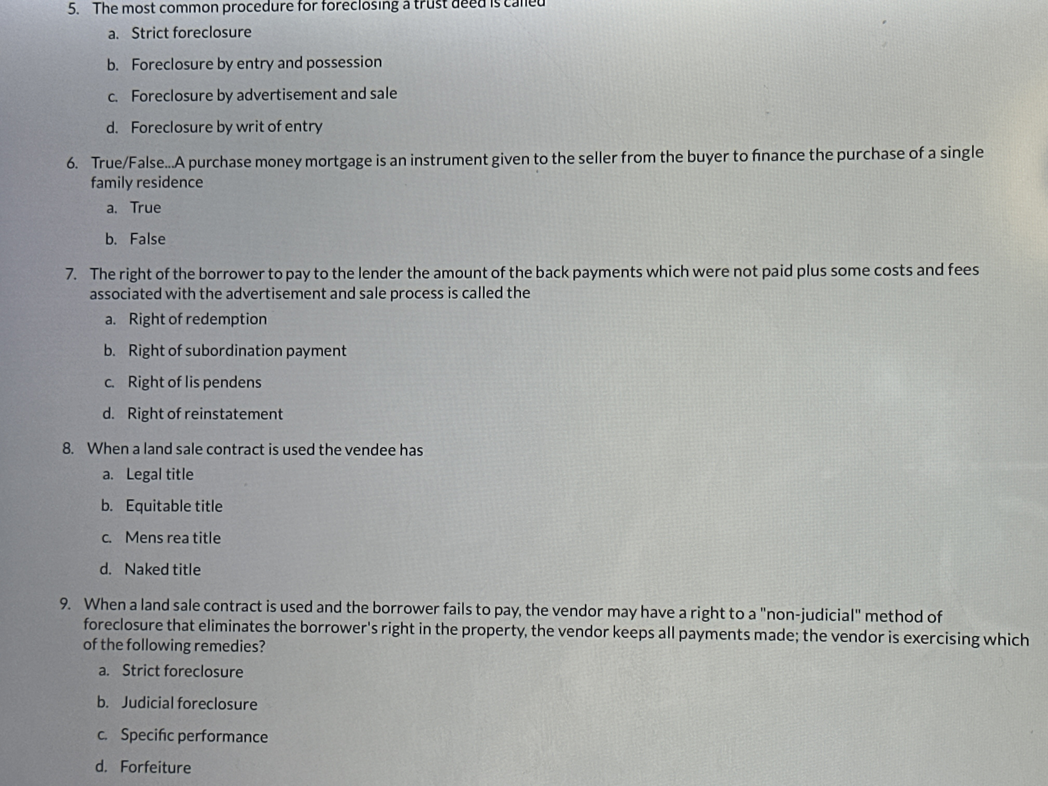 5. The most common procedure for foreclosing a a. Strict foreclosure