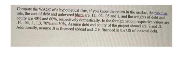 please show your work, don't use Exel Compute the WACC of a