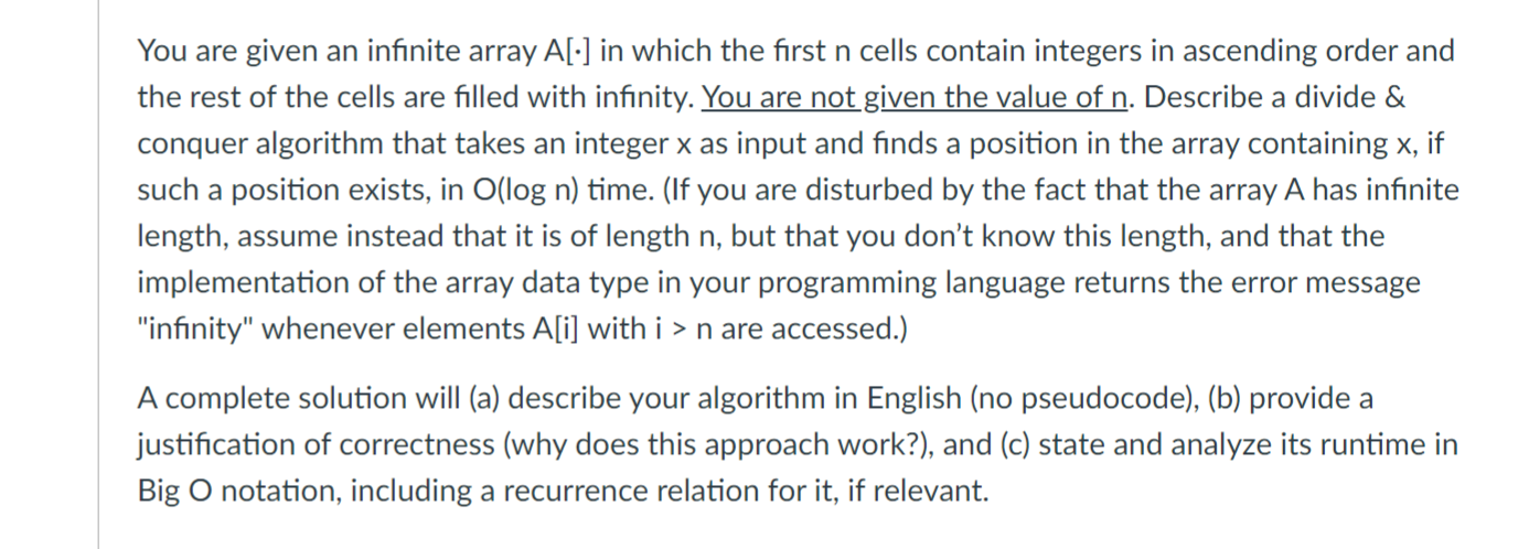  You are given an infinite array A[] in which the first