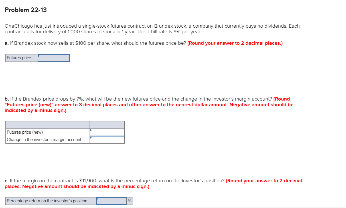 Problem 22-13 OneChicago has just introduced a single-stock futures contract on
