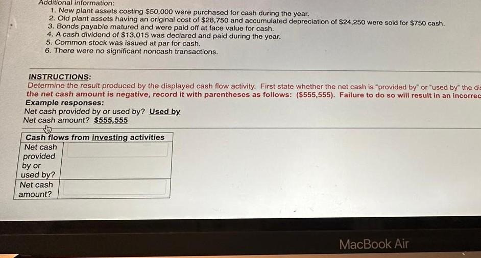 will save this response. Question 2 Additional information: 1. New plant assets