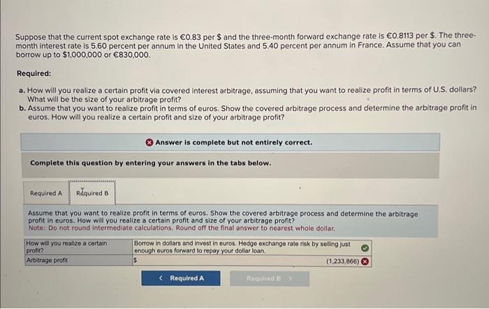 Required A: Required B: Suppose that the current spot exchange rate is