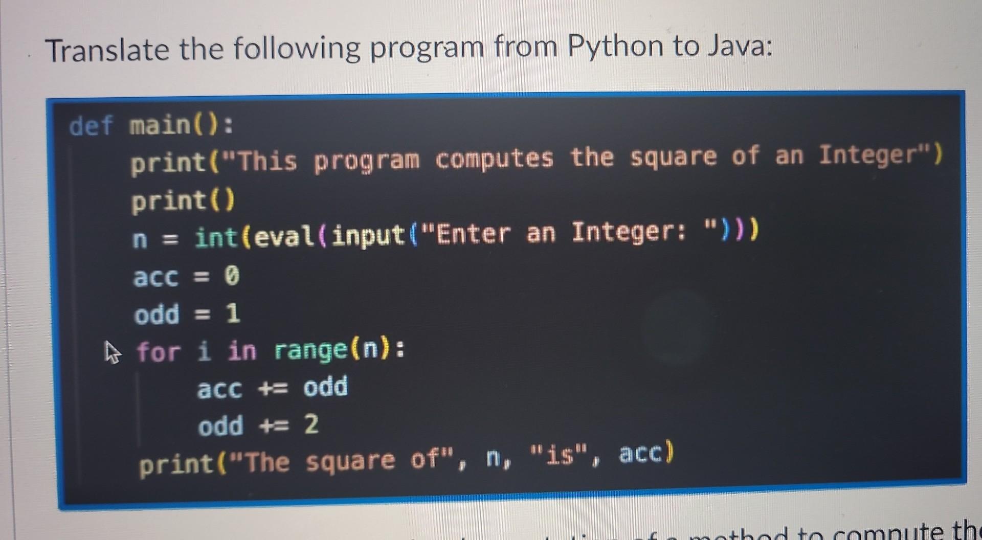  from python to Java Question: translate the python code to Java