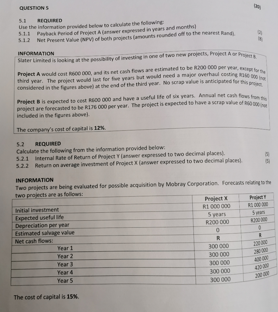 QUESTION 5 5.1 REQUIRED Use the information provided below to calculate