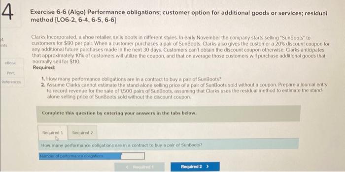  Exercise 6-6 (Algo) Performance obligations; customer option for additional goods or