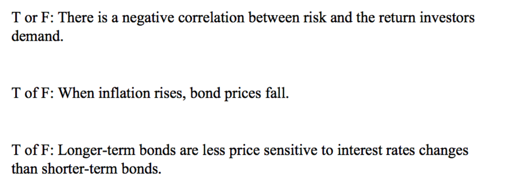  T or F: There is a negative correlation between risk and