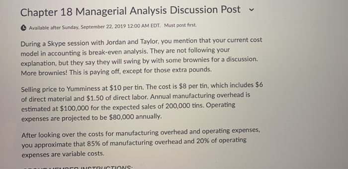  Chapter 18 Managerial Analysis Discussion Post Must post first Available after