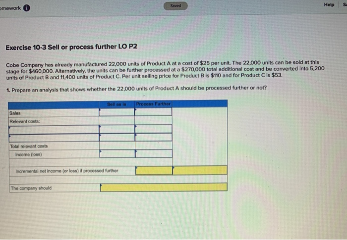  mework 0 Help Exercise 10-3 Sell or process further LO P2