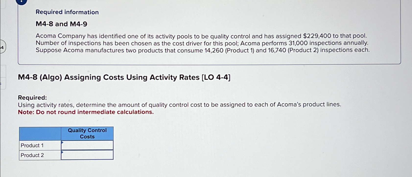  Required information M4-8 and M4-9 Acoma Company has identified one of