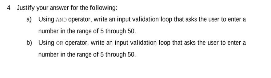 C++ 4 Justify your answer for the following: a) Using AnD