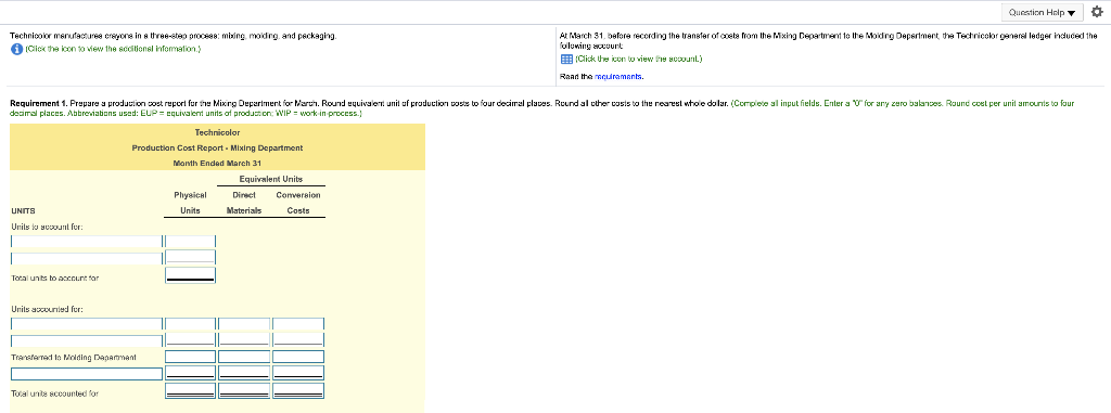 Answer please Question Help O Technicolor manufactures creyone in a three-step proc888: