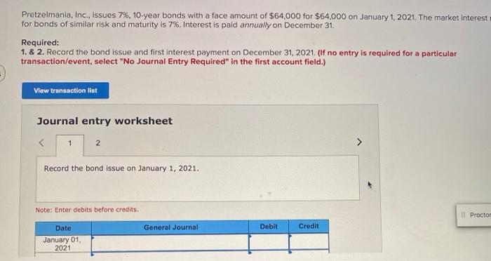  Pretzelmania, Inc., Issues 7%, 10-year bonds with a face amount of