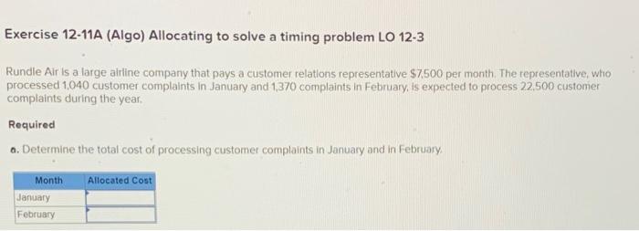  Exercise 12-11A (Algo) Allocating to solve a timing problem LO 12-3