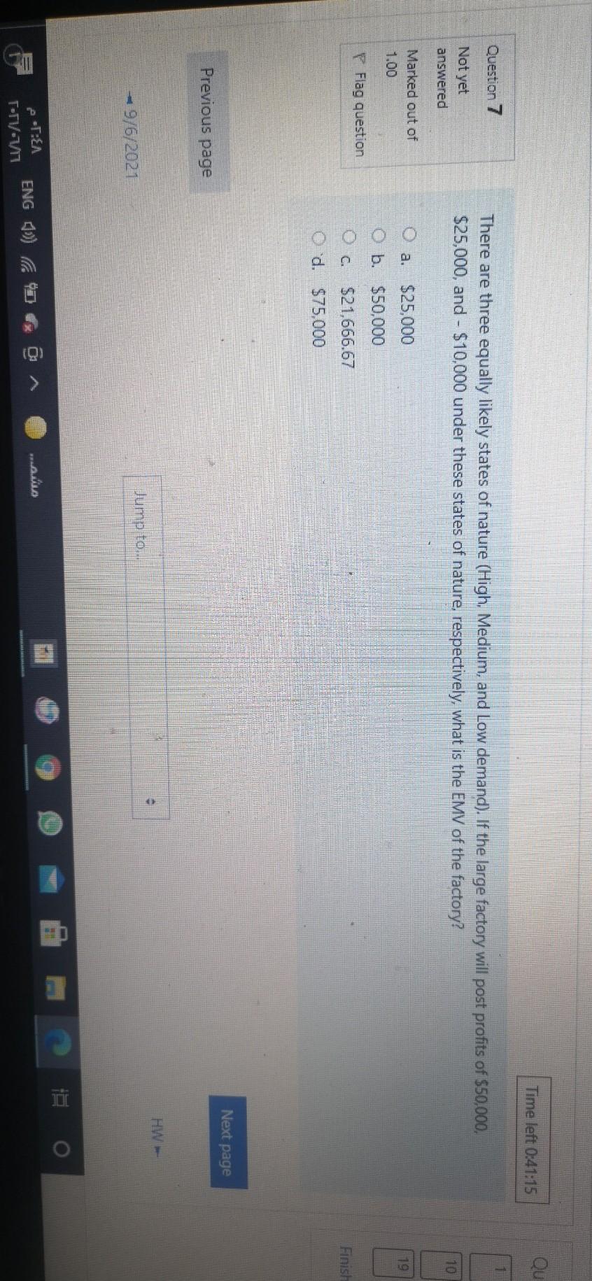 Time left 0:41:15 Qu Question 7 Not yet There are three