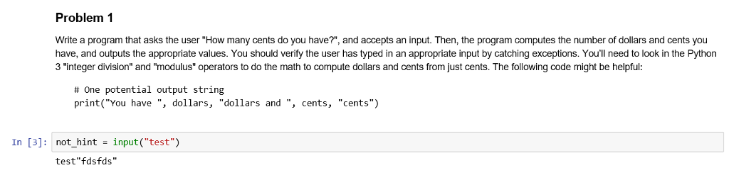  Python class Problem 1 Write a program that asks the user