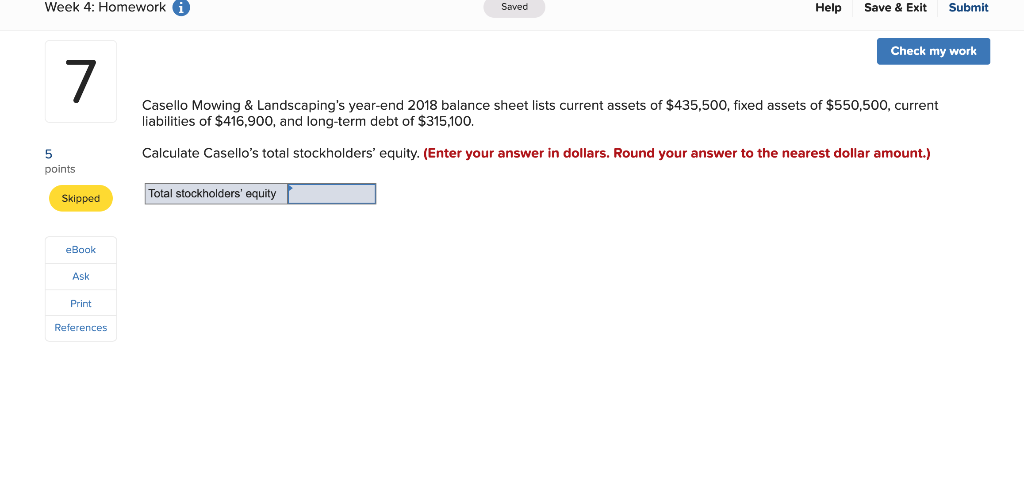  Week 4: Homework i Saved Help Save & Exit Submit Check