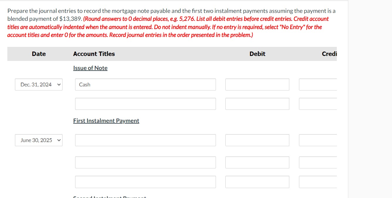  Current Attempt in ProgressPrepare the journal entries to record the mortgage