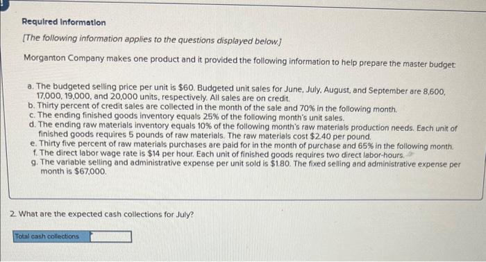 unit sales. d. The ending raw materials inventory equals 10% of the