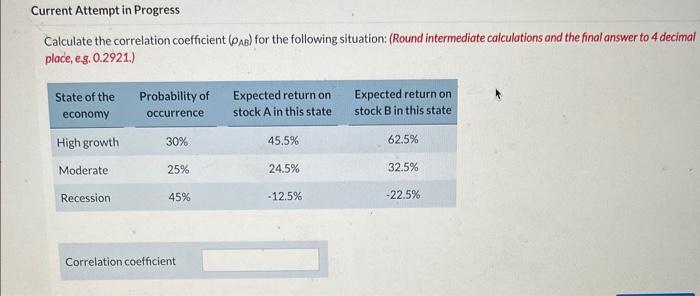  Calculate the correlation coefficient (AB) for the following situation: (Round intermediate
