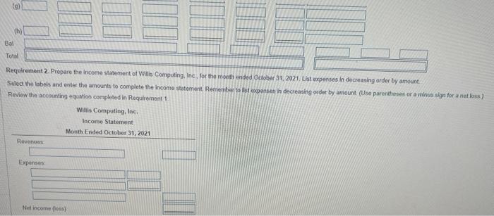 system and billed the customer for services rendered, \$4,900. g. Recorded the