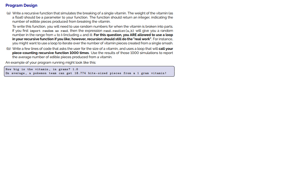 To practice recursion on a problem that can be split into parts