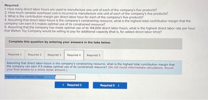 of each of the company's five products? 2. How much variable overhead