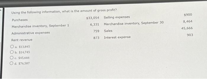 NEED HELP ONE QUESTION!!! a. $13,845 b. $14.745 c. $45,666 d. $76,587