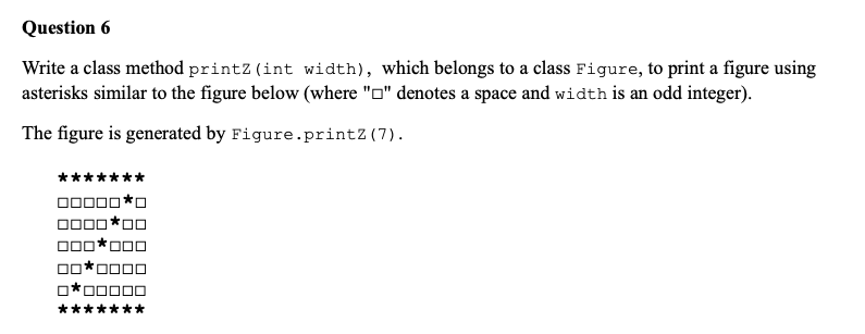 Please answer the below question in Java, thank you. Question 6 Write