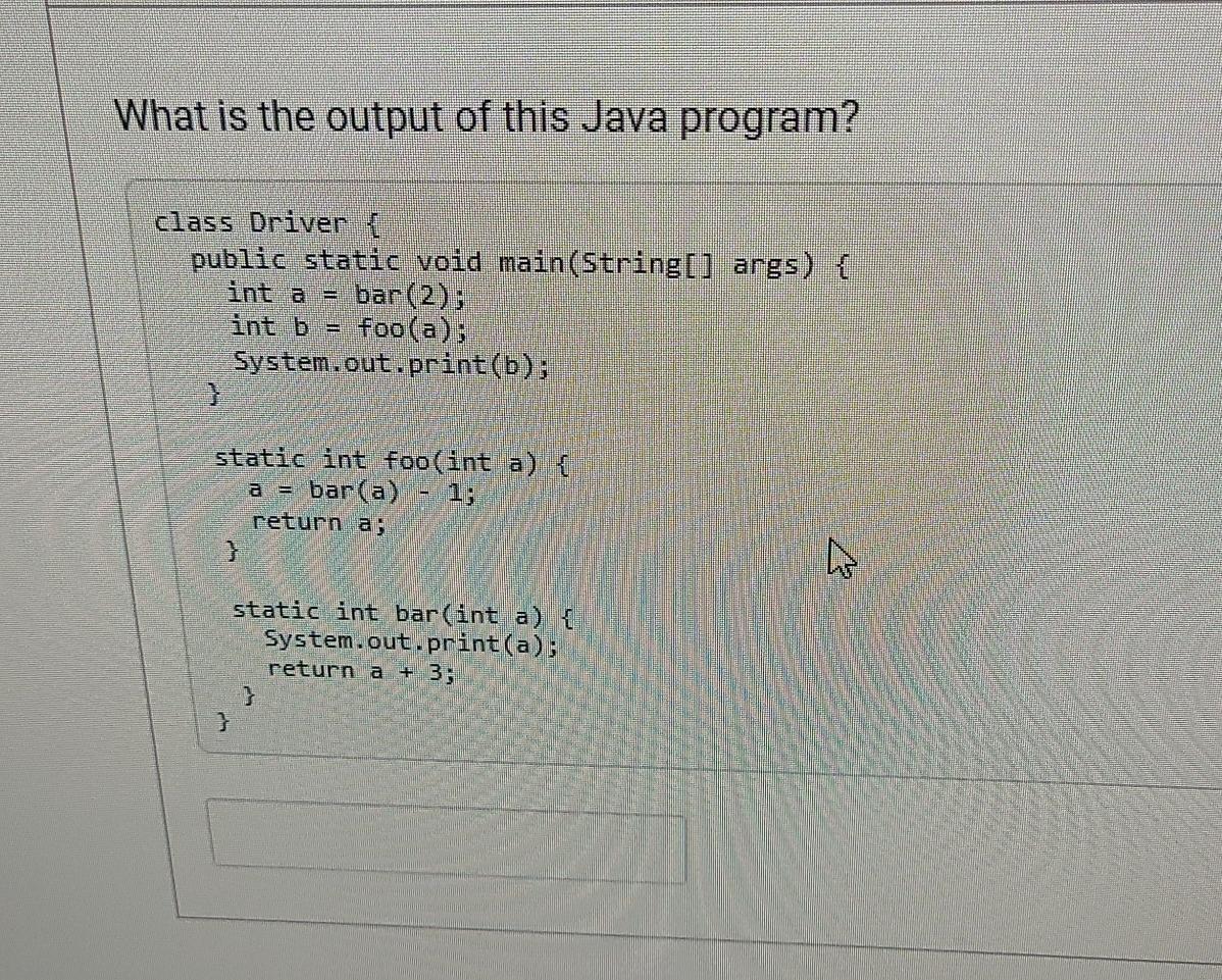  What is the output of this Java program? class Driver {