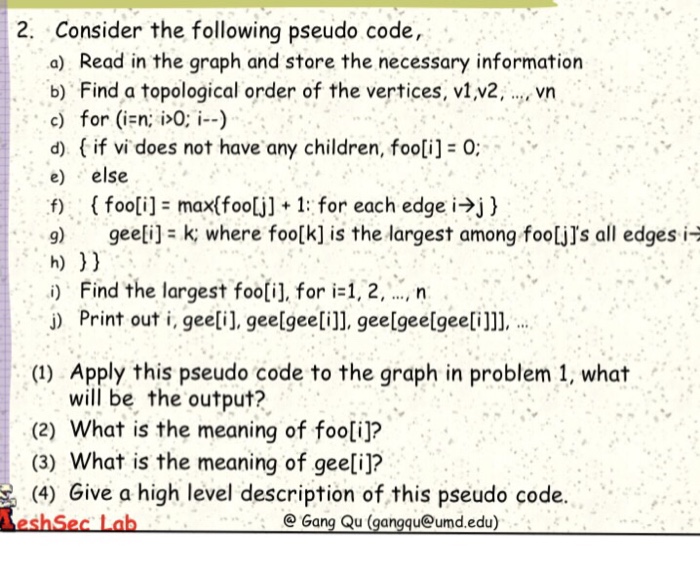  Consider the following pseudo code, a) Read in the graph and