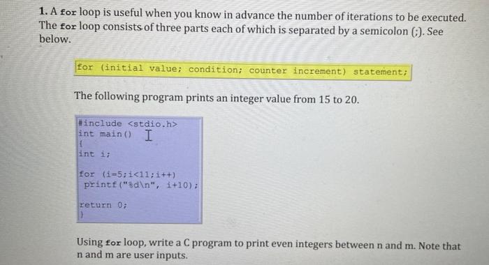 1. A for loop is useful when you know in advance