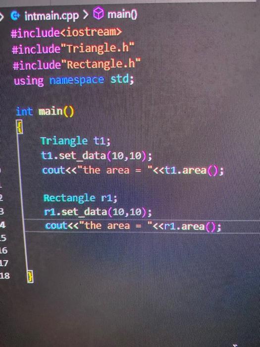 3 C Triangle.h >... \#includesstring> \#include"Shape.h" ciass Triangle : public shape \{