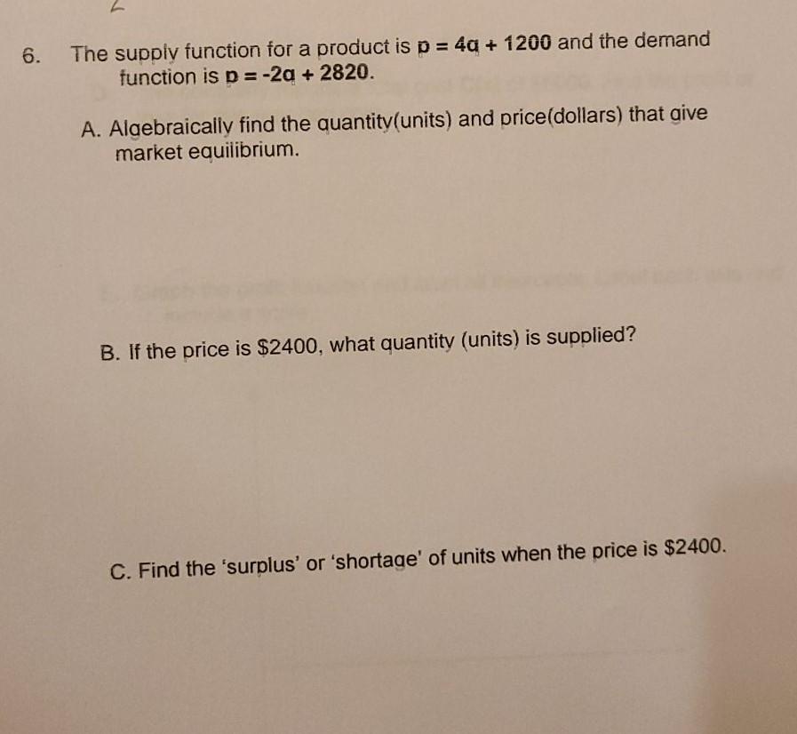 help? 6. The supply function for a product is p = 40