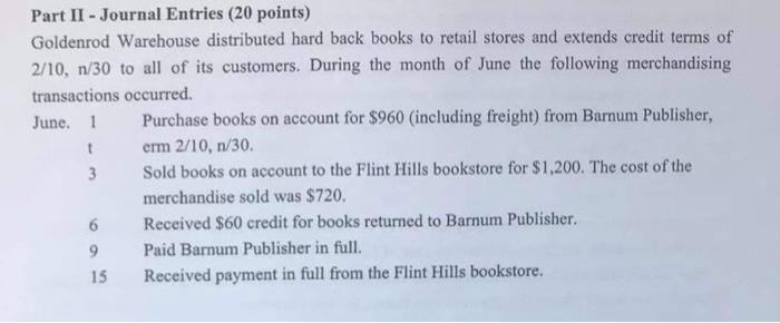  Help me please.. Part II - Journal Entries (20 points) Goldenrod