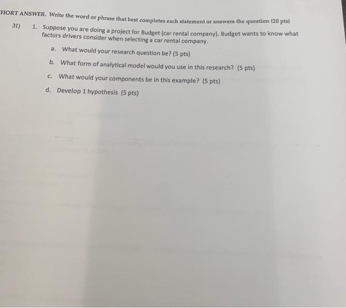  HORT ANSWER. Write the word or phrase that best completes each