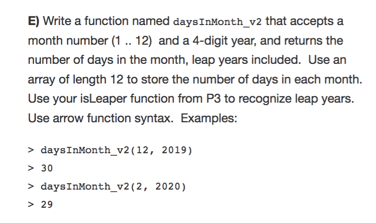 In JavaScript E) Write a function named daysInMonth_v2 that accepts a month