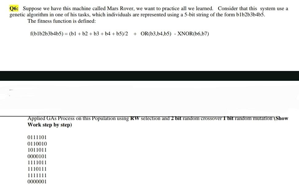  Q6: Suppose we have this machine called Mars Rover, we want